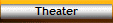 Theater